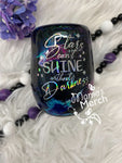 Stars can't shine without darkness wine tumbler
